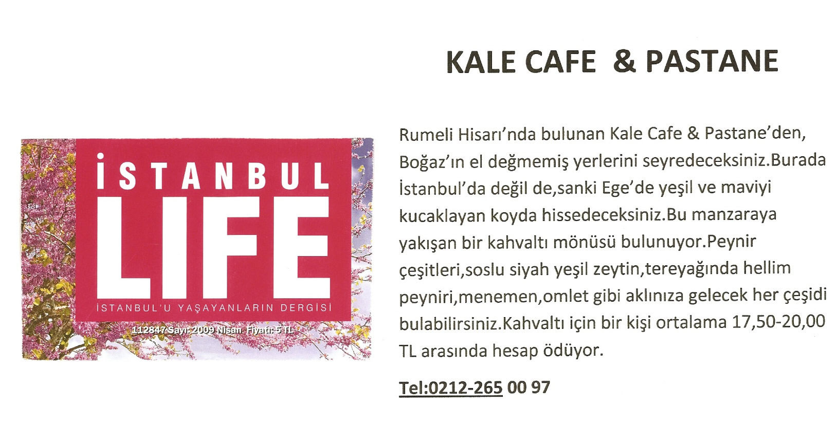 Kale Cafe İstanbul Life